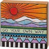 Go Your Own Way Block Sign - Wood