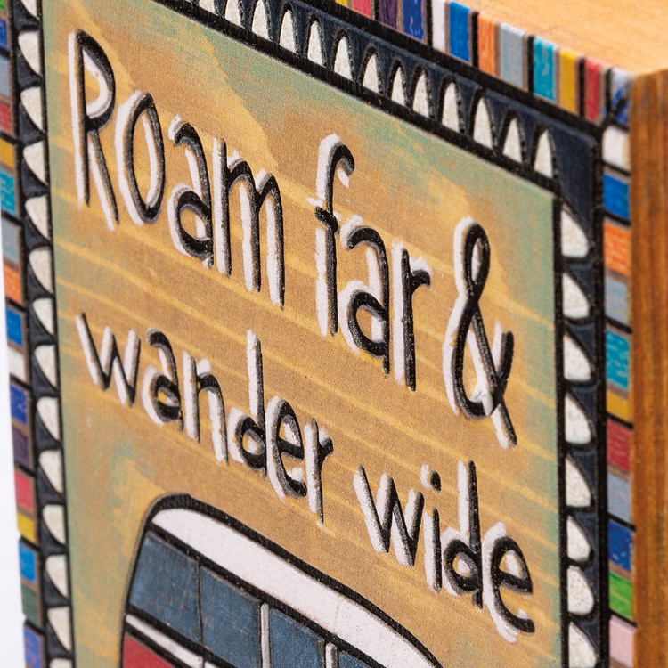 Box Sign - Roam Far & Wander Wide - 6" x 6" x 1.75" - Wood