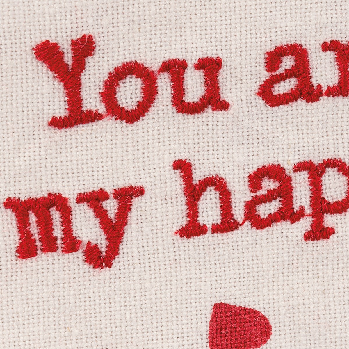 Kitchen Towel - You Are My Happy - 20" x 26" - Cotton Linen