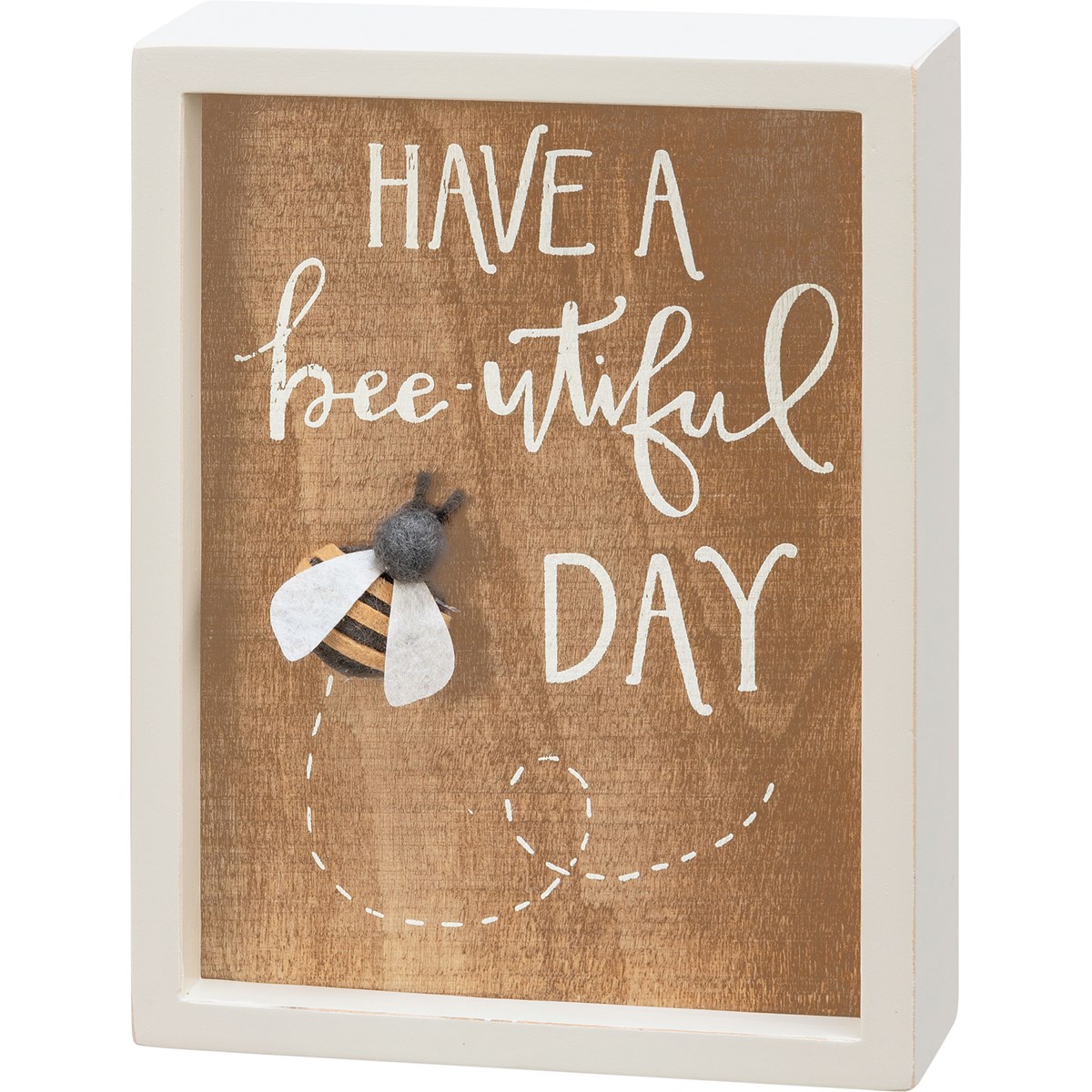 Have A Beeutiful Day Inset Box Sign - Wood, Felt