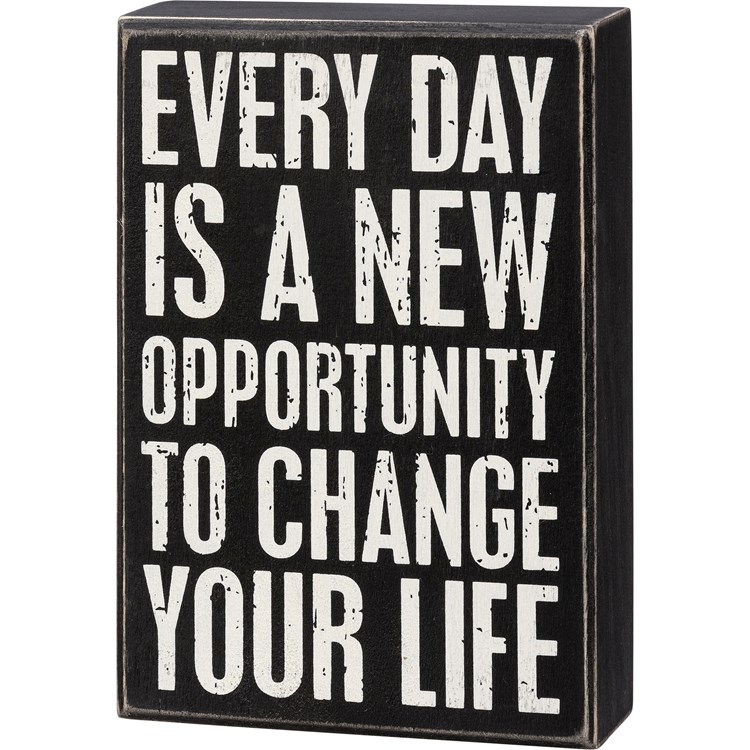 Every Day Is A New Opportunity Box Sign - Wood