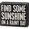 Find Some Sunshine On A Rainy Day Box Sign - Wood