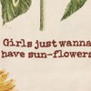 Girls Just Wanna Have Sunflowers Kitchen Towel - Cotton Linen