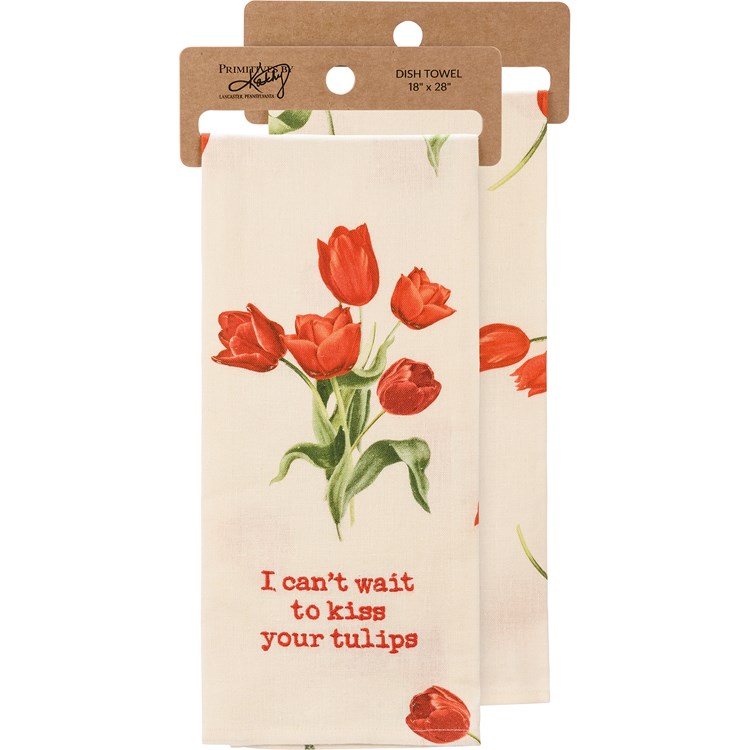 Kitchen Towel - I Can't Wait To Kiss Your Tulips - 18" x 28" - Cotton Linen