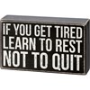 Learn To Rest Not To Quit Box Sign - Wood