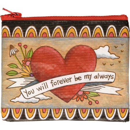 Zipper Wallet - You Will Forever Be My Always - 5.25" x 4.25" - Post-Consumer Material, Plastic, Metal