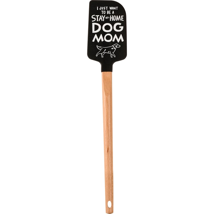 Spatula - Stay At Home Dog Mom - 2.50" x 13" x 0.50" - Silicone, Wood