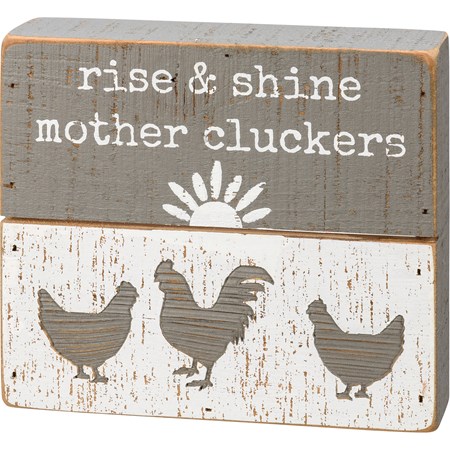 Slat Box Sign - Rise & Shine Mother Cluckers - 6.50" x 5.50" x 1.75" - Wood