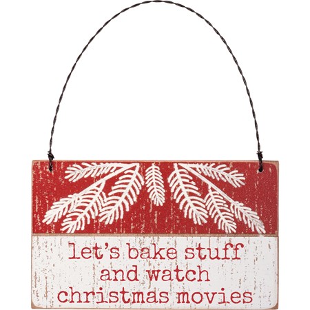 Ornament - Let's Bake Stuff And Watch Movies - 5" x 3" x 0.25" - Wood, Wire