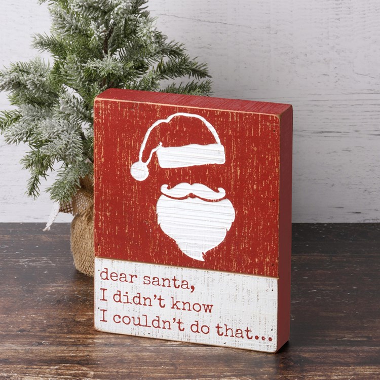 Dear Santa I Didn't Know Slat Box Sign - Wood