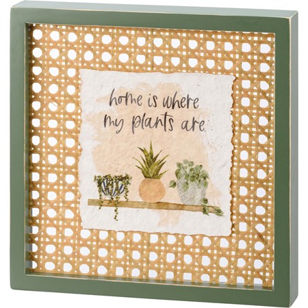 Inset Box Sign - Home Is Where My Plants Are - 10" x 10" x 1.75" - Wood, Rattan, Paper