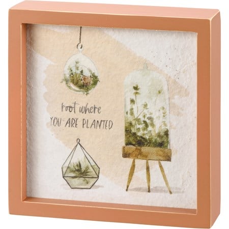 Inset Box Sign - Root Where You Are Planted - 6" x 6" x 1.75" - Wood, Paper