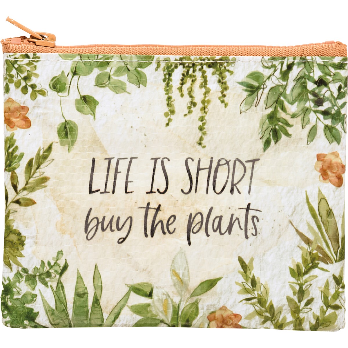 Life Is Short Buy The Plants Zipper Wallet - Post-Consumer Material, Plastic, Metal