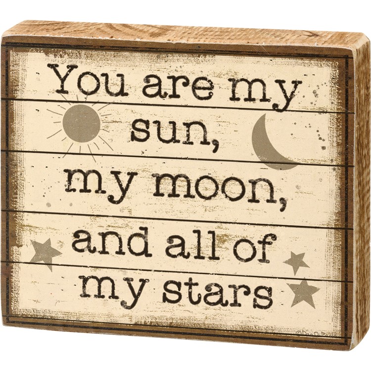 Block Sign - You Are My Sun My Moon And My Stars - 5" x 4.25" x 1" - Wood, Paper