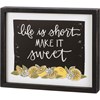 Life Is Short Make It Sweet Inset Box Sign - Wood