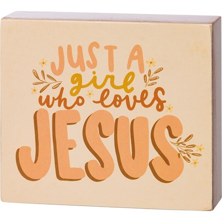 Block Sign - Just A Girl Who Loves Jesus - 4" x 3.50" x 1" - Wood, Paper
