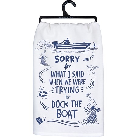 Kitchen Towel - Trying To Dock The Boat - 28" x 28" - Cotton