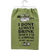 Drink When Camping Yes I Do Kitchen Towel - Cotton