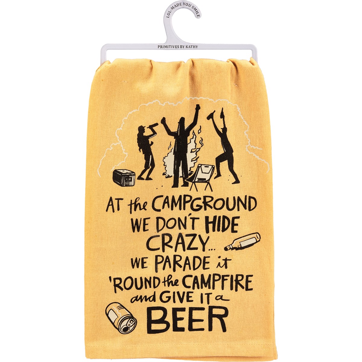 Don't Hide Crazy We Give It A Beer Kitchen Towel - Cotton