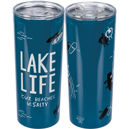 Coffee Tumbler - Lake Life 'Cuz Beaches Be Salty - 20 oz., 3" Diameter x 7.75" - Stainless Steel, Plastic