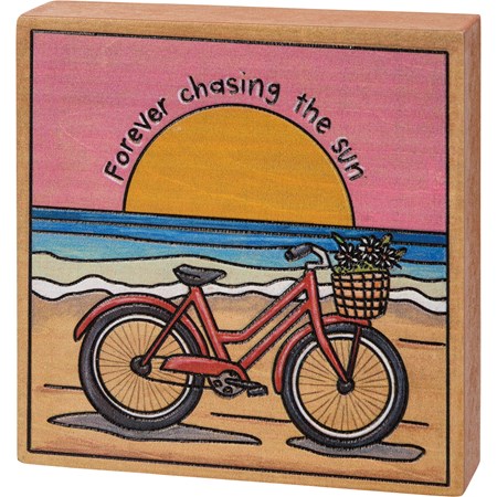 Block Sign - Forever Chasing The Sun - 4" x 4" x 1" - Wood