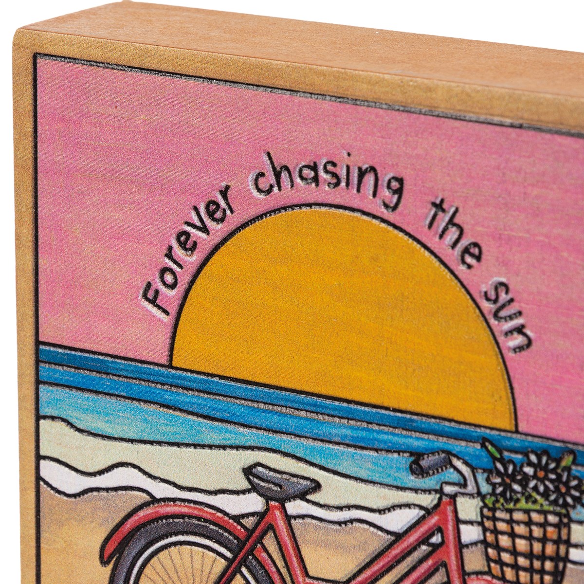 Forever Chasing The Sun Block Sign - Wood