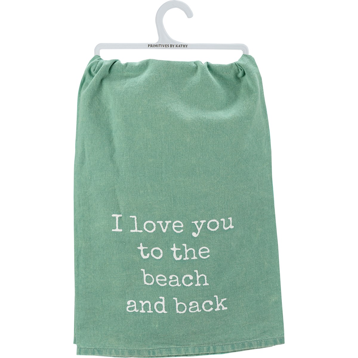 I Love You To The Beach And Back Kitchen Towel - Cotton