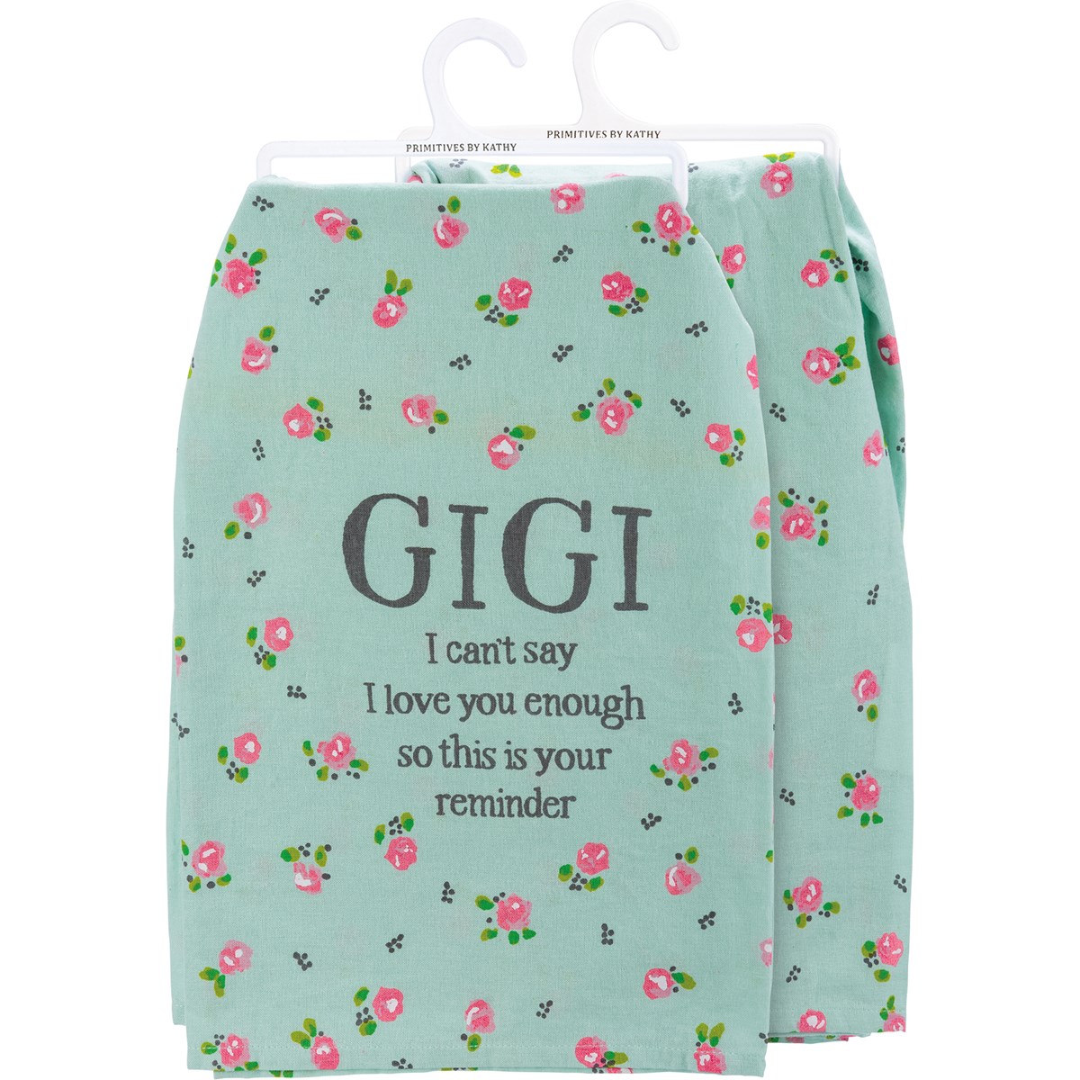 Gigi I Can't Say I Love You Enough Kitchen Towel - Cotton