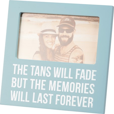 Plaque Frame - Tans Will Fade But Memories Last - 6" x 6" x 0.50", Fits 5" x 3" Photo - Wood, Glass, Metal