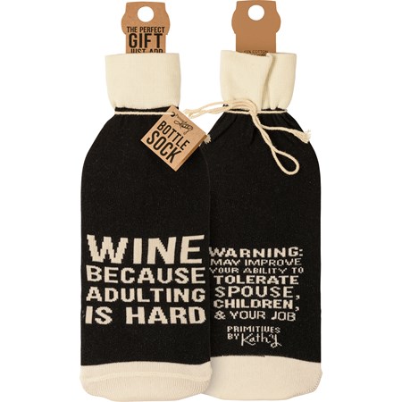 Bottle Sock - Wine Because Adulting Is Hard - 3.50" x 11.25", Fits 750mL to 1.5L bottles - Cotton, Nylon, Spandex