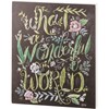 What A Wonderful World Chalk Sign - Wood, Paper