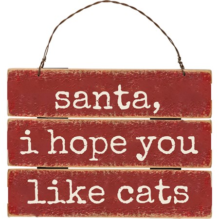 Santa I Hope You Like Cats Ornament - Wood, Wire