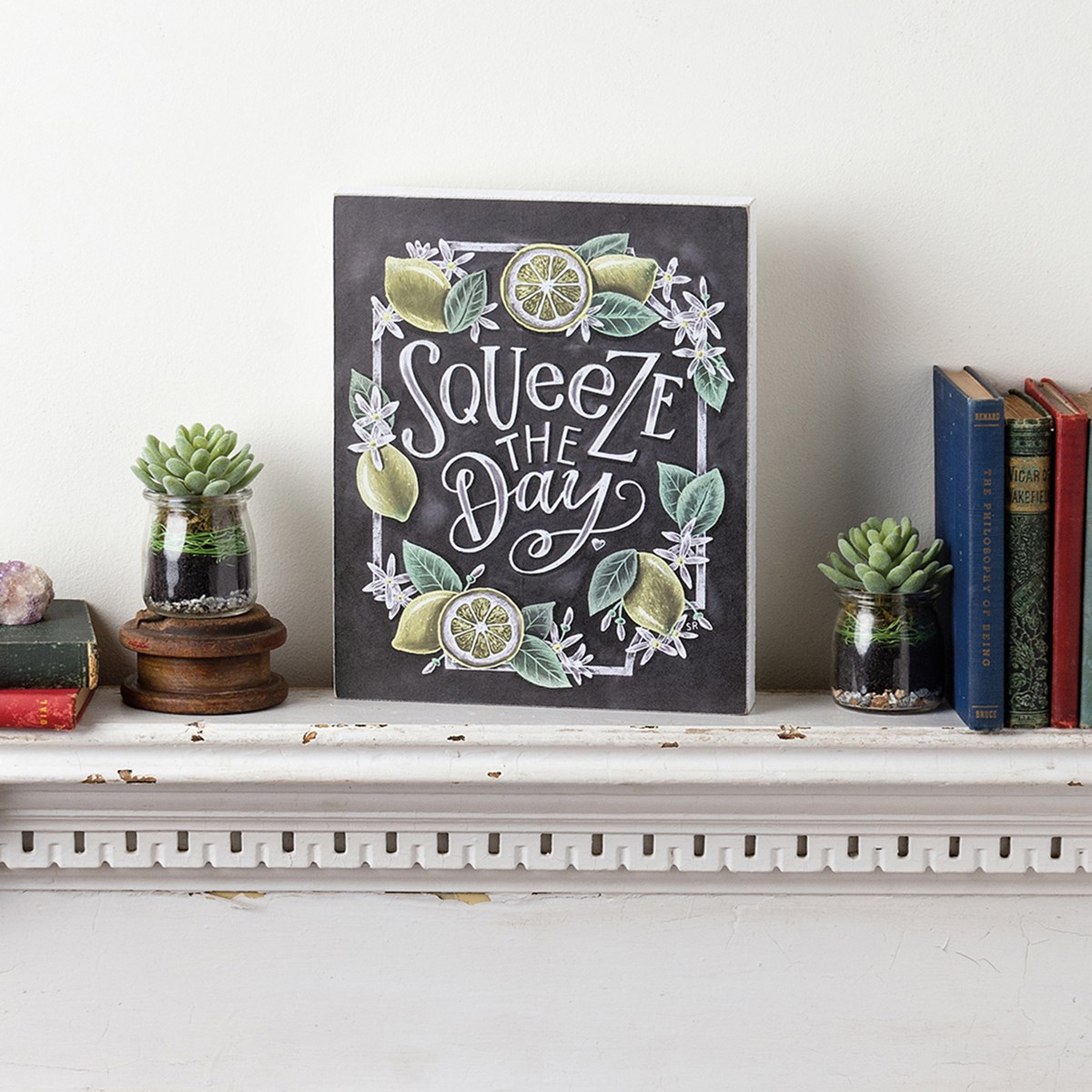 Squeeze The Day Chalk Sign - Wood, Paper