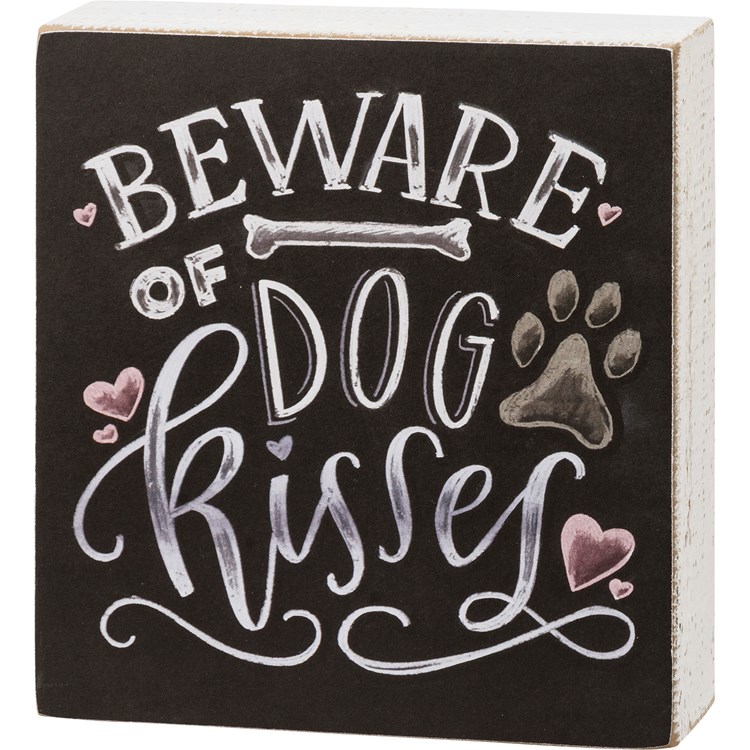 Beware Of Dog Kisses Chalk Sign - Wood, Paper