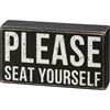 Box Sign - Please Seat Yourself - 6" x 3.25" x 1.75" - Wood