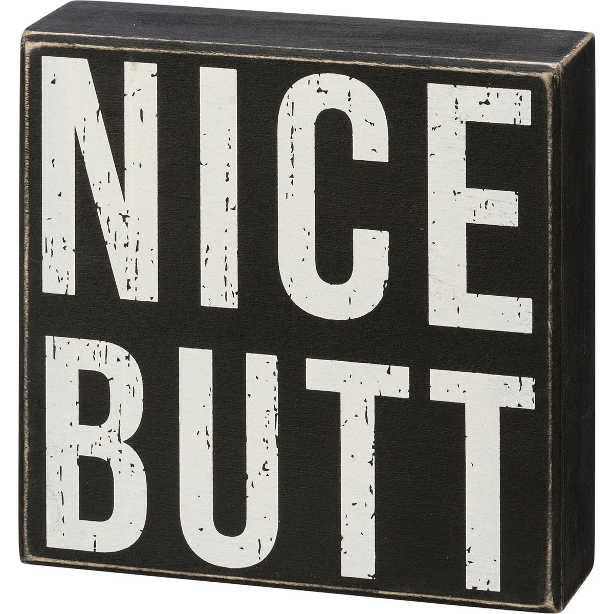 Box Sign - Nice Butt - 6" x 6" x 1.75" - Wood