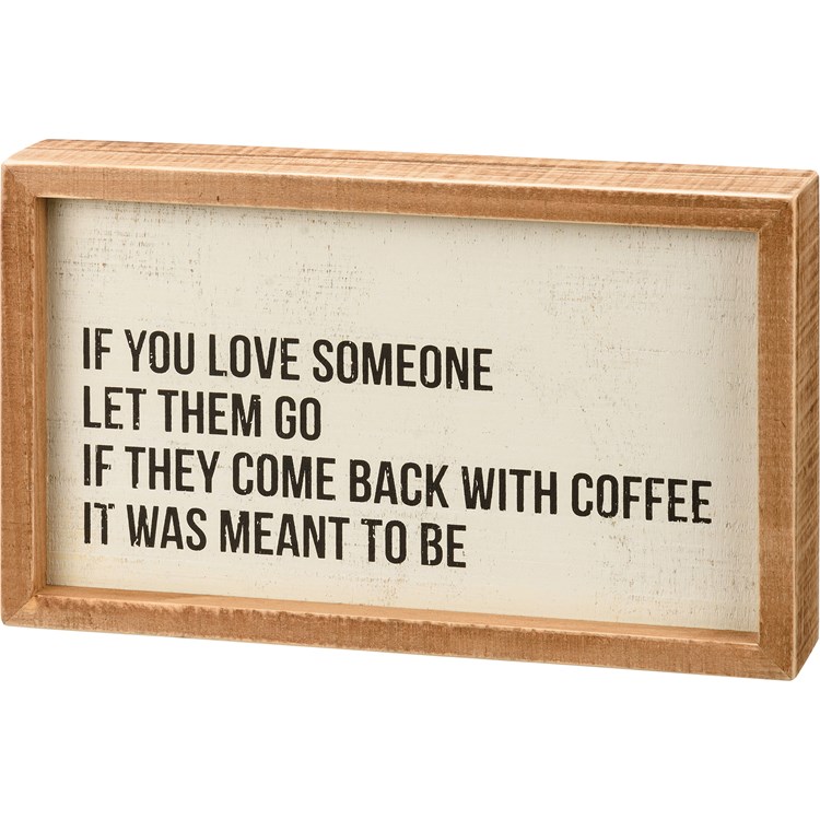 If You Love Someone Let Them Go Inset Box Sign - Wood