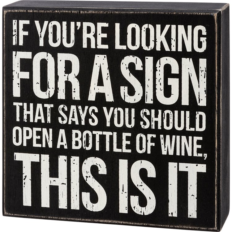 Sign That Says Open A Bottle Of Wine Box Sign - Wood