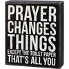 Box Sign - Prayer Changes Things - 6" x 7" x 1.75" - Wood