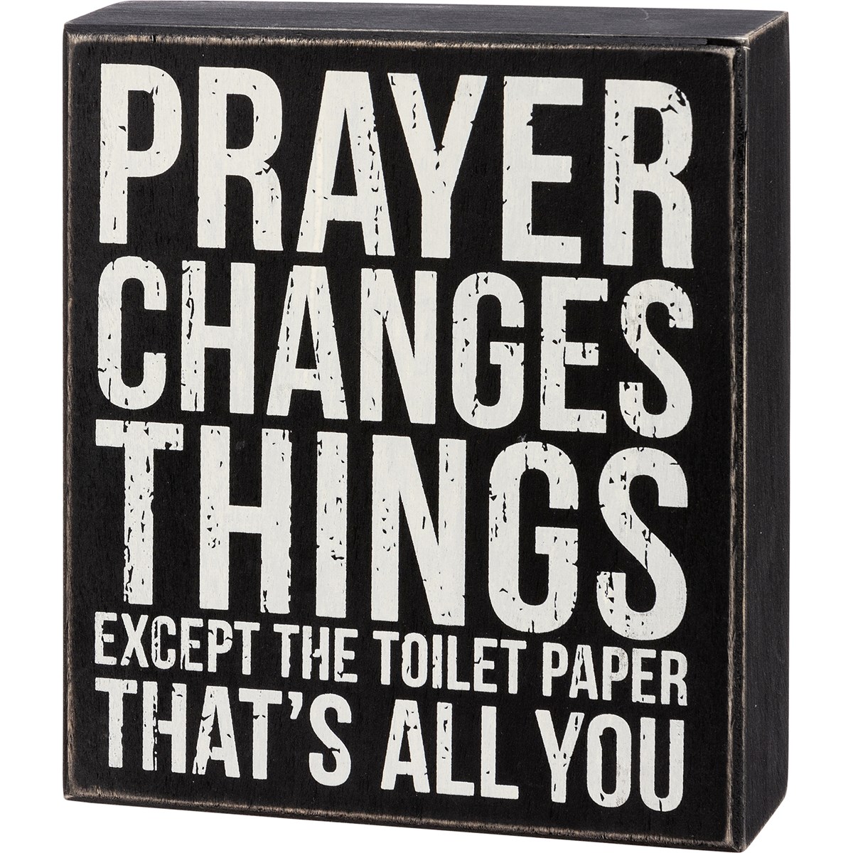 Prayer Changes Things Box Sign - Wood