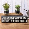 Love What You Have You Have Everything Box Sign - Wood