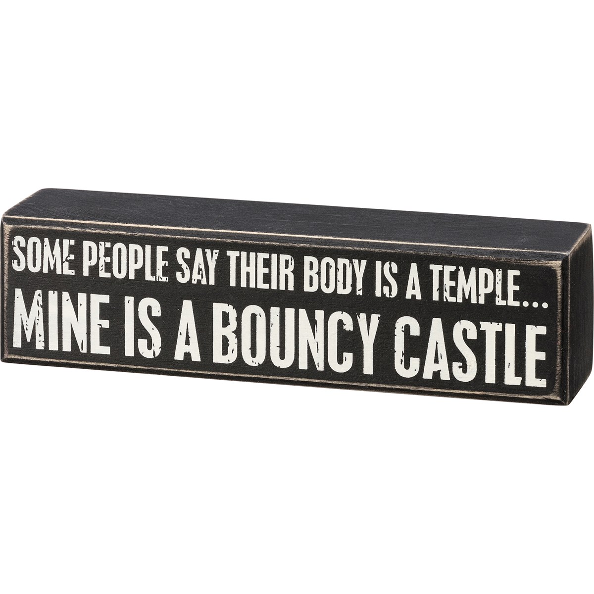 Mine Is A Bouncy Castle Box Sign - Wood