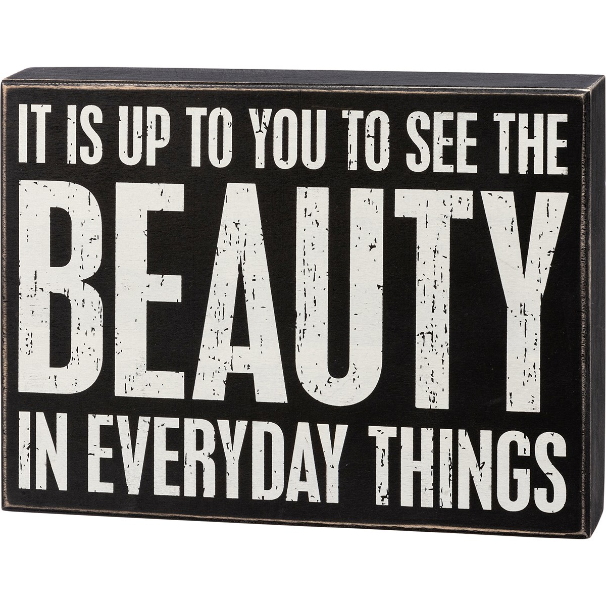 See The Beauty In Everyday Things Box Sign - Wood