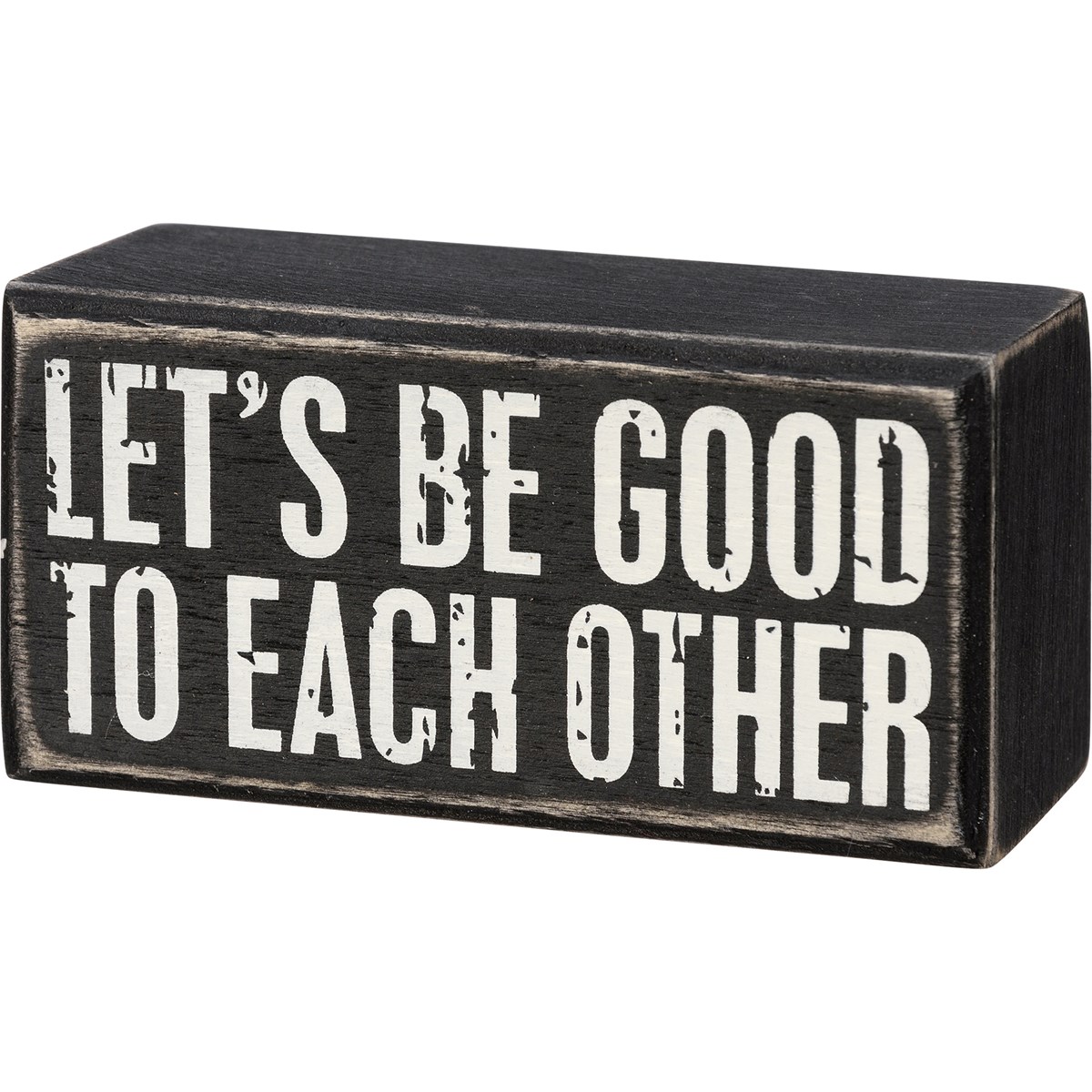 Let's Be Good To Each Other Box Sign - Wood