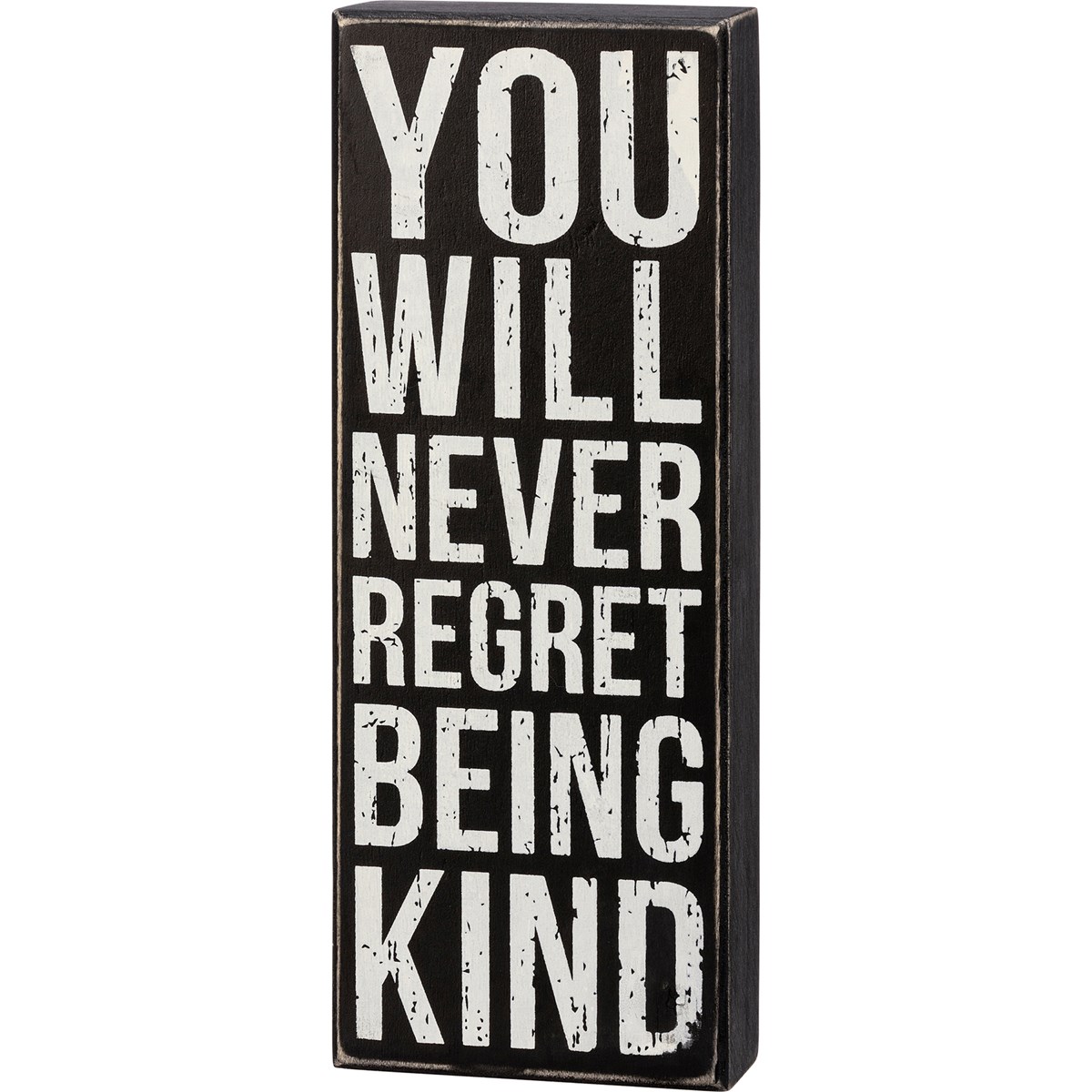 You Will Never Regret Being Kind Box Sign - Wood