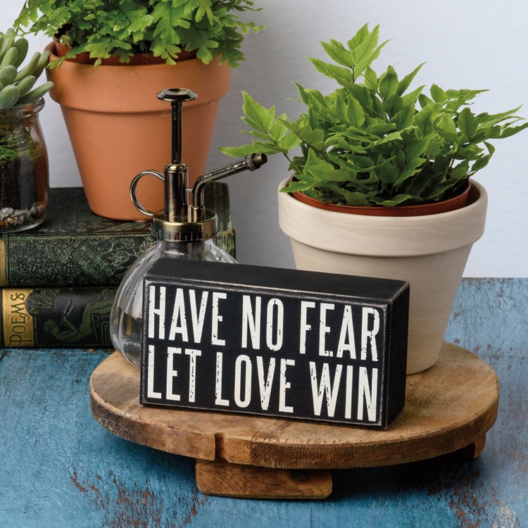 Have No Fear Let Love Win Box Sign - Wood