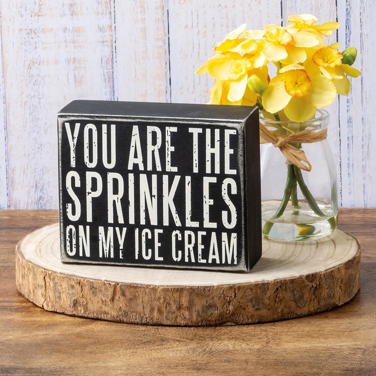 You Are The Sprinkles On My Ice Cream Box Sign - Wood