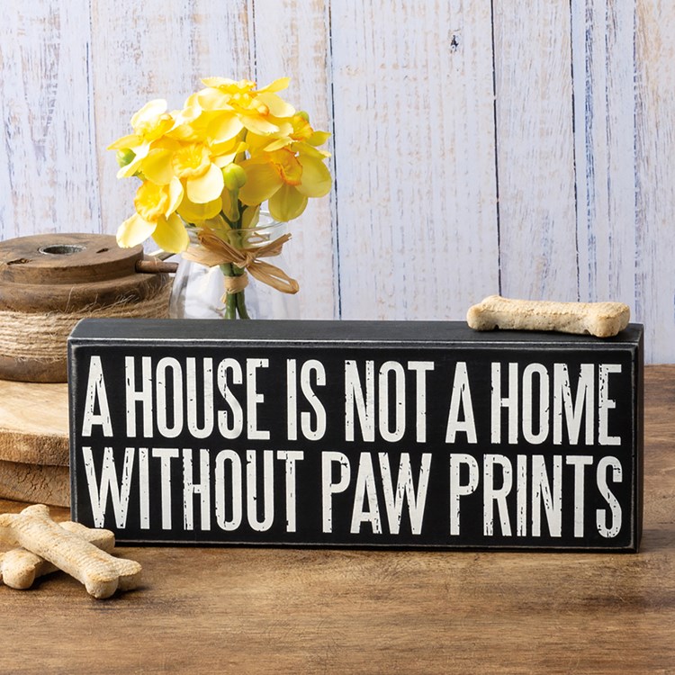 Not A Home Without Paw Prints Box Sign - Wood