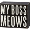 My Boss Meows Box Sign - Wood