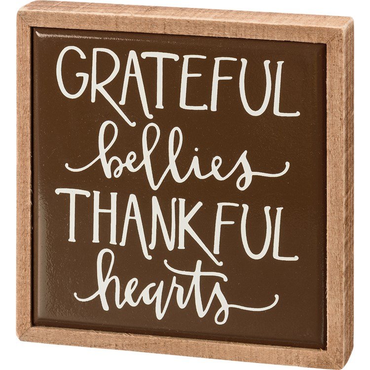 Box Sign Mini - Grateful Bellies Thankful Hearts - 5" x 5" x 1" - Wood